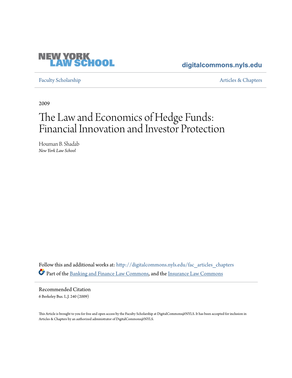 The Law and Economics of Hedge Funds: Financial Innovation and Investor Protection Houman B