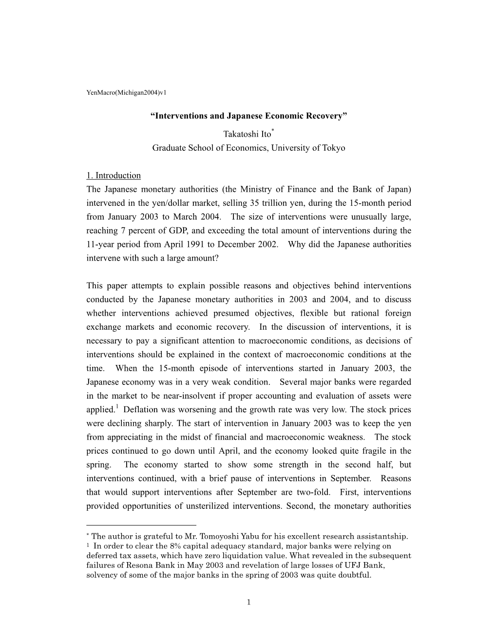 “Interventions and Japanese Economic Recovery” Takatoshi Ito* Graduate School of Economics, University of Tokyo