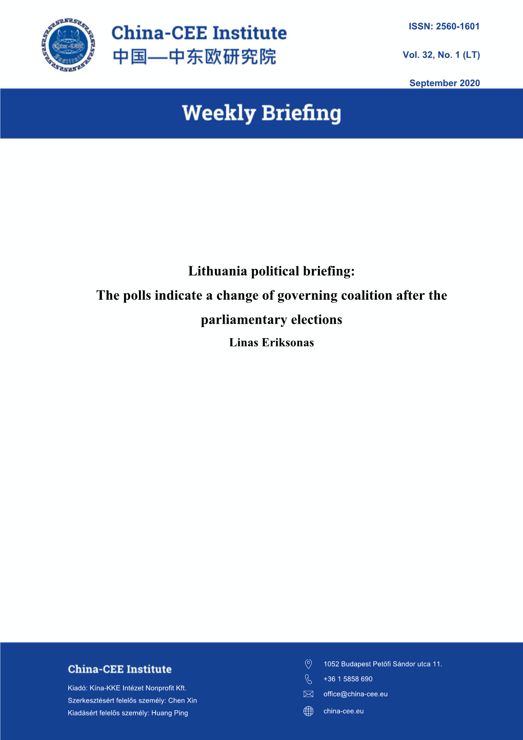 Lithuania Political Briefing: the Polls Indicate a Change of Governing Coalition After the Parliamentary Elections Linas Eriksonas