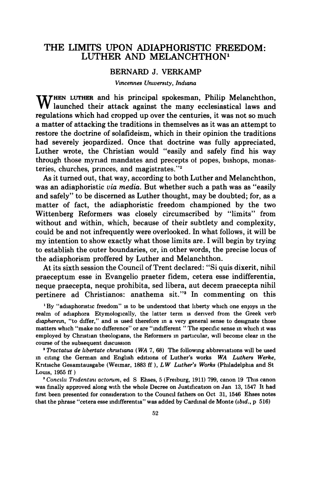 The Limits Upon Adiaphoristic Freedom: Luther and Melanchthon1 Bernard J