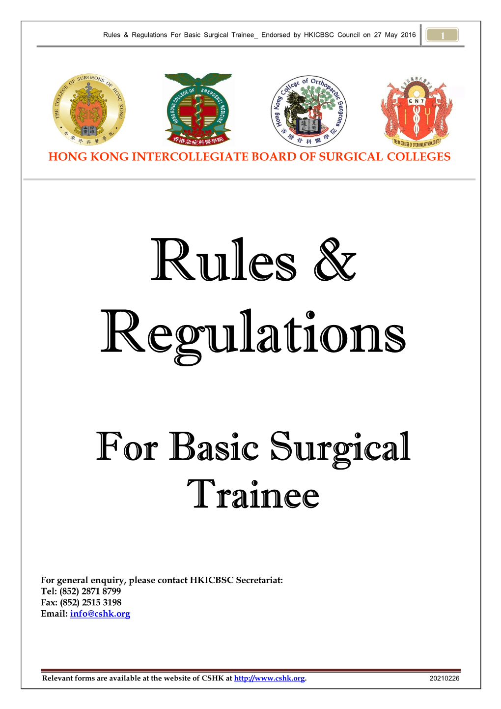 For Basic Surgical Trainee Endorsed by HKICBSC Council on 27 May 2016 1