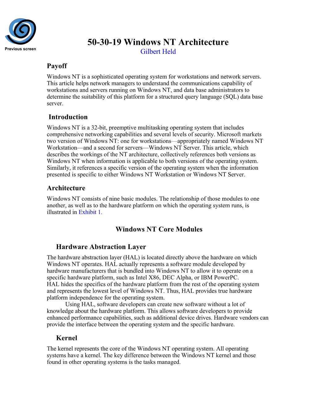 Windows NT Architecture Previous Screen Gilbert Held Payoff Windows NT Is a Sophisticated Operating System for Workstations and Network Servers