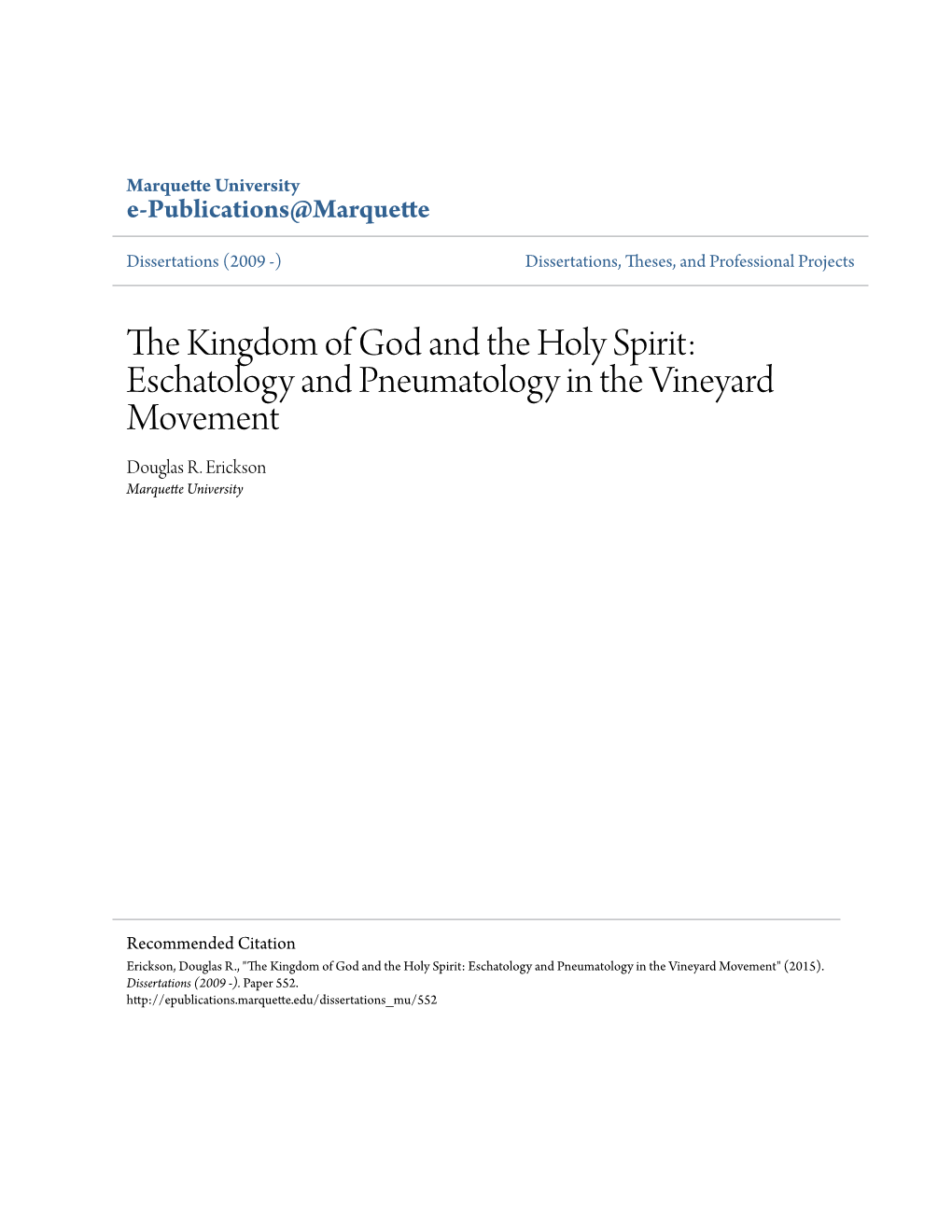 The Kingdom of God and the Holy Spirit: Eschatology and Pneumatology in the Vineyard Movement Douglas R