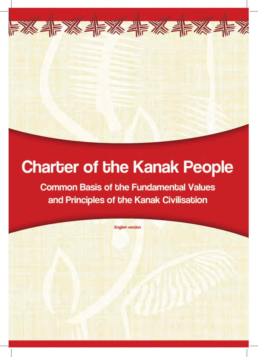 Publication : CUSTOMARY SENATE of NEW CALEDONIA James Cook Avenue - Nouville - Tel: + 687 24 20 00 in Association with B