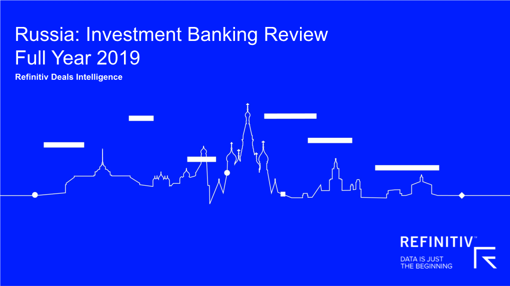 Russia: Investment Banking Review Full Year 2019 Refinitiv Deals Intelligence