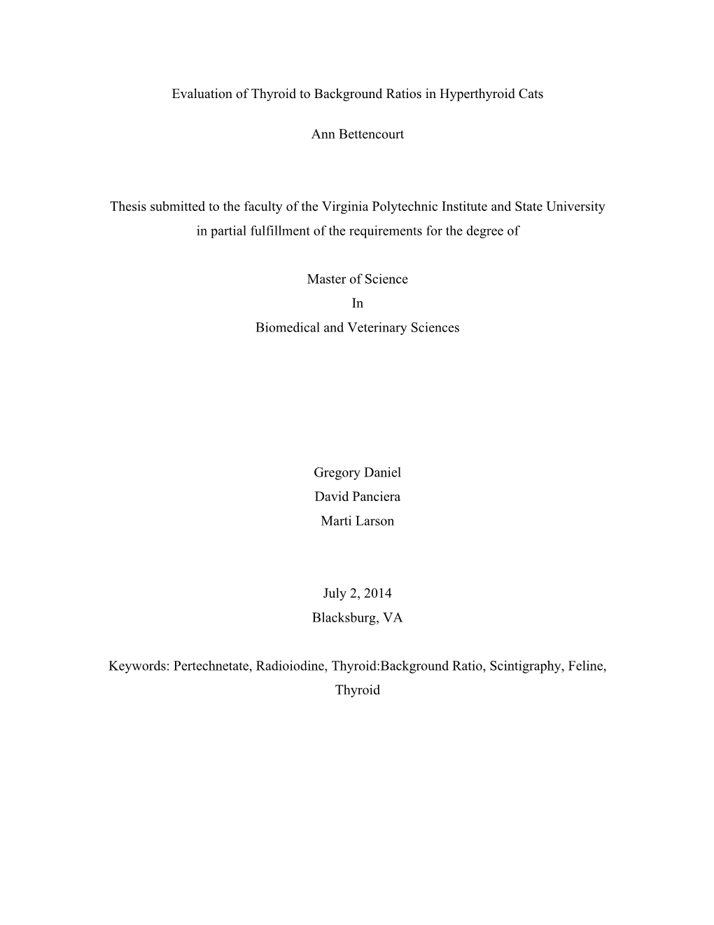 Evaluation of Thyroid to Background Ratios in Hyperthyroid Cats Ann Bettencourt