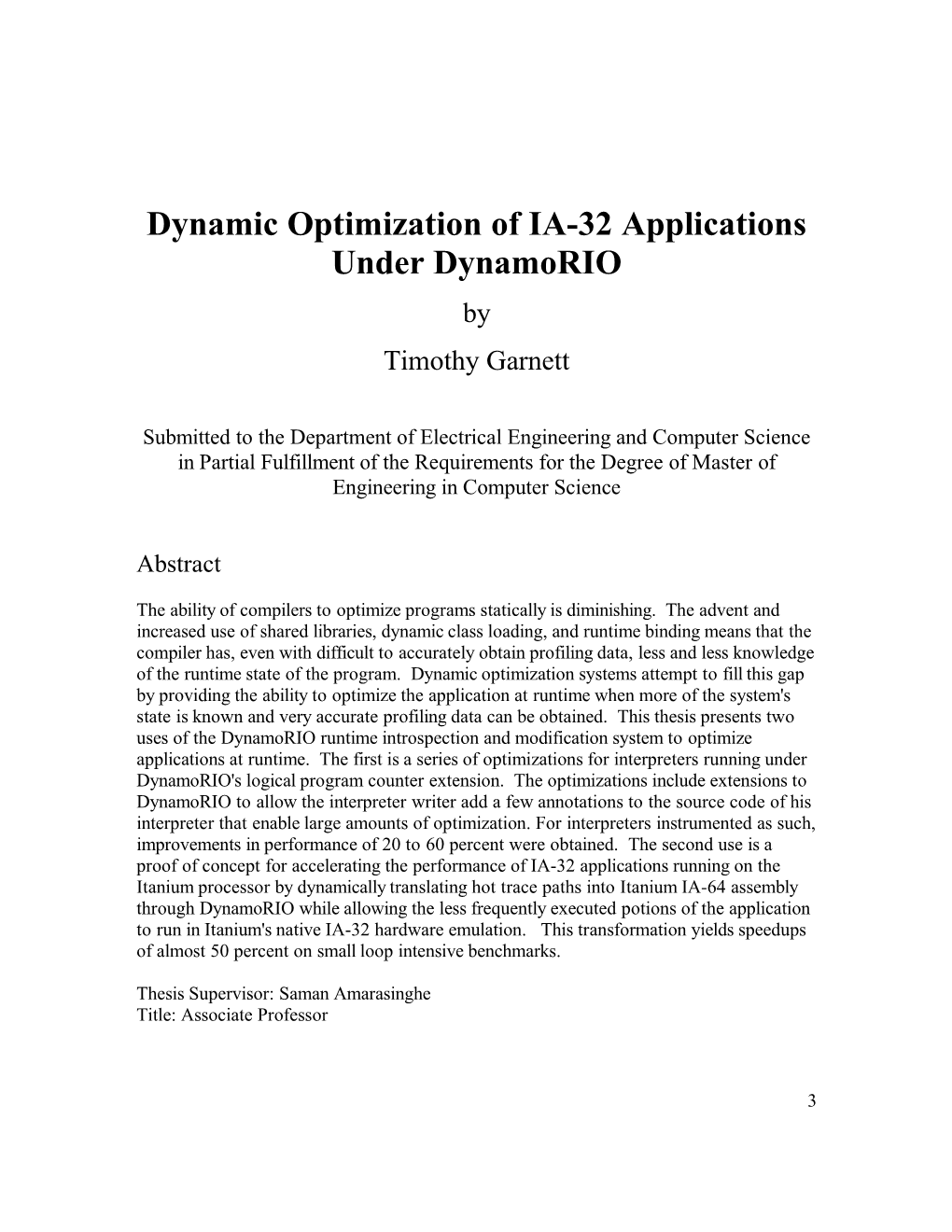Dynamic Optimization of IA-32 Applications Under Dynamorio by Timothy Garnett