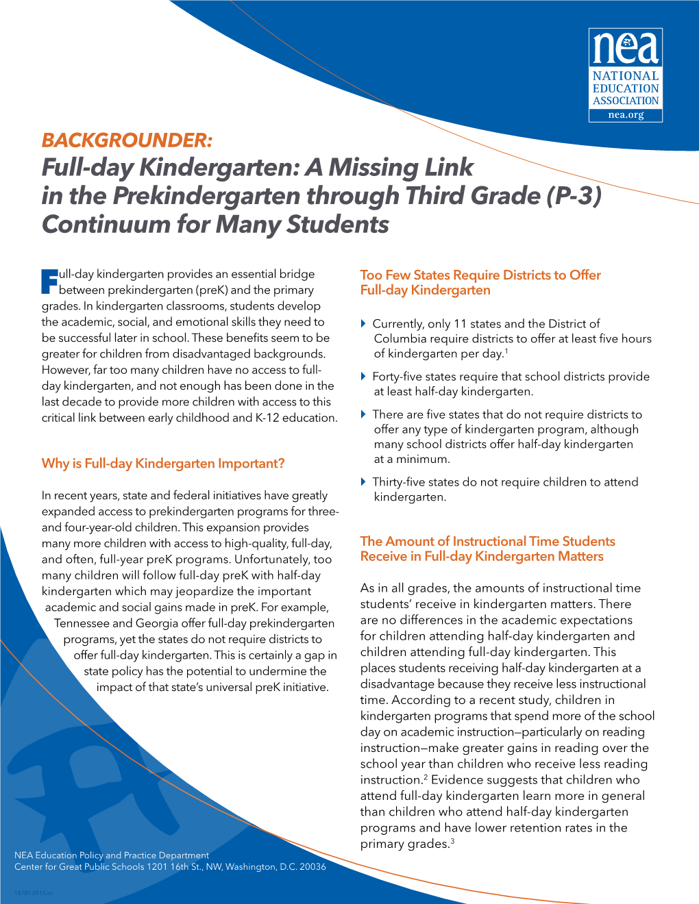 Full-Day Kindergarten: a Missing Link in the Prekindergarten Through Third Grade (P-3) Continuum for Many Students