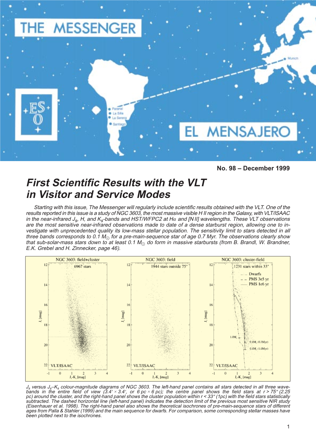 First Scientific Results with the VLT in Visitor and Service Modes