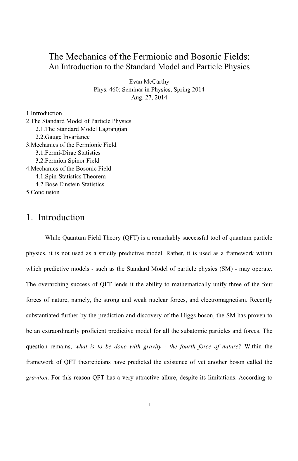 The Mechanics of the Fermionic and Bosonic Fields: an Introduction to the Standard Model and Particle Physics