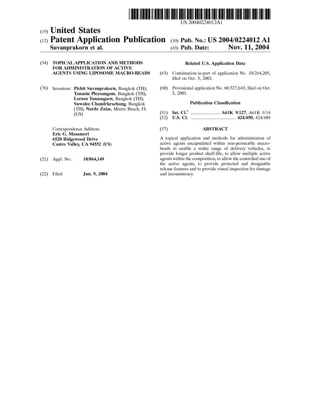 (12) Patent Application Publication (10) Pub. No.: US 2004/0224012 A1 Suvanprakorn Et Al