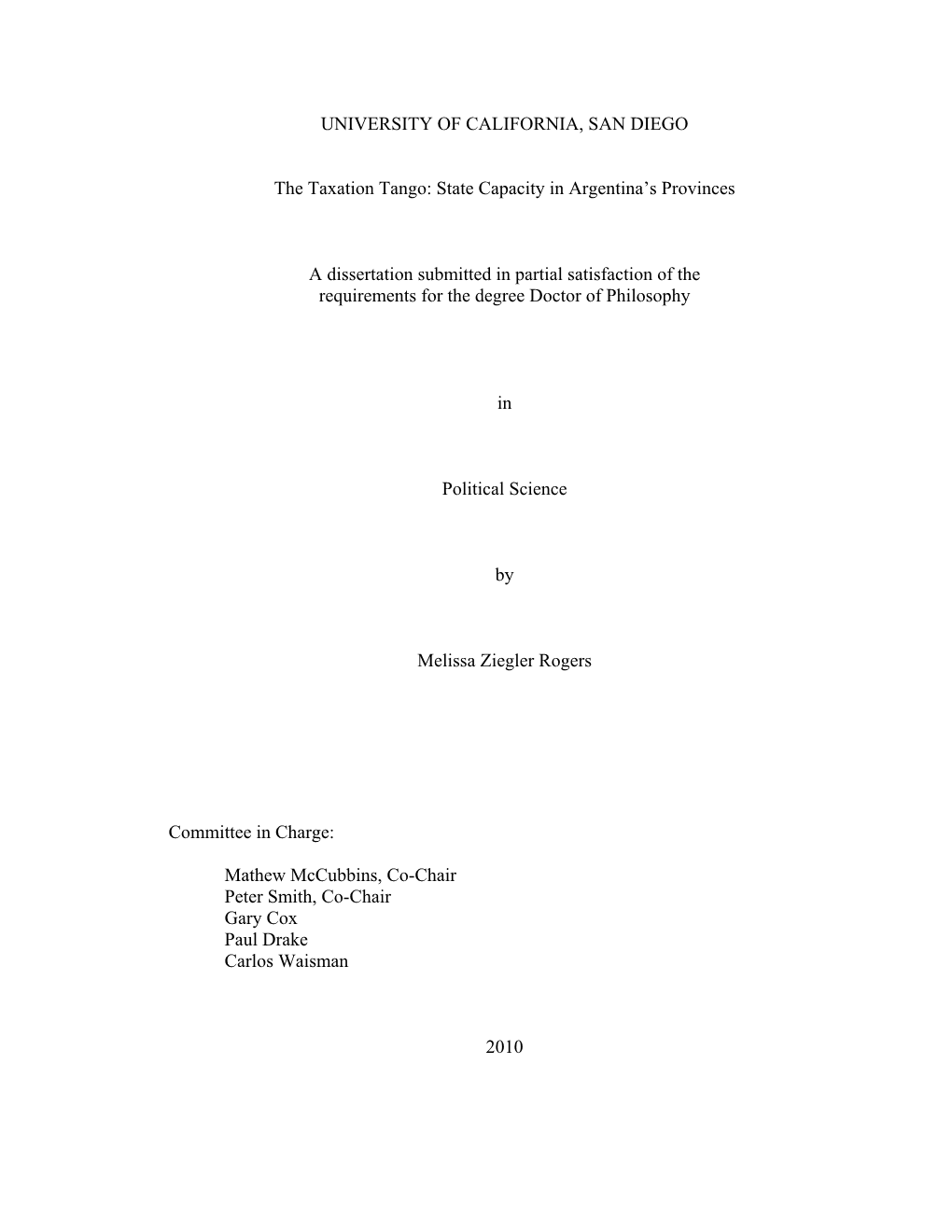 UNIVERSITY of CALIFORNIA, SAN DIEGO the Taxation Tango: State Capacity in Argentina's Provinces a Dissertation Submitted in Pa