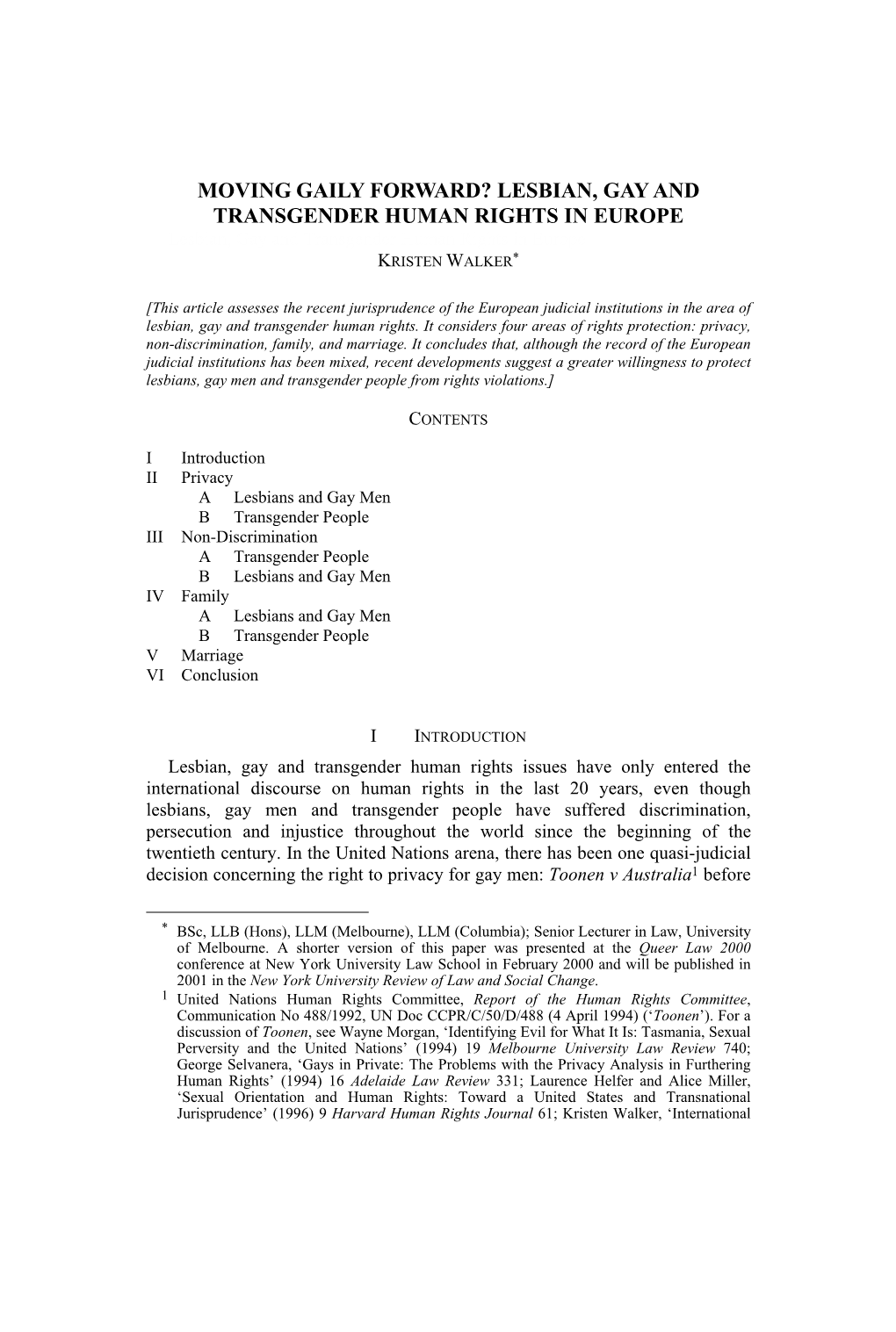 LESBIAN, GAY and TRANSGENDER HUMAN RIGHTS in EUROPE Lesbian, Gay and Transgender Human Rights in Europe KRISTEN WALKER*