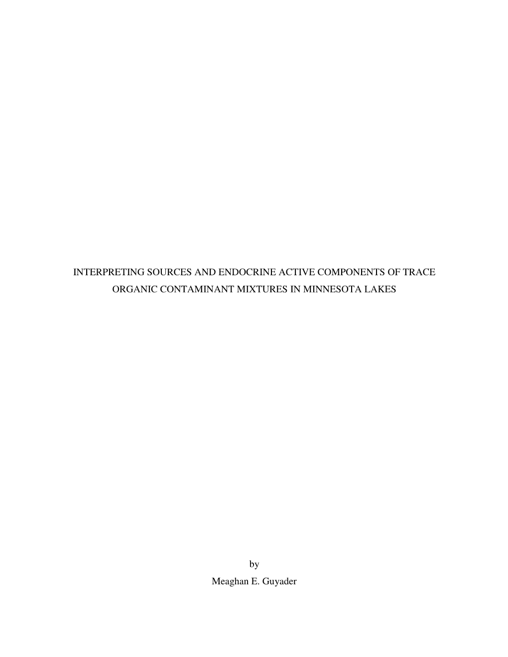 Interpreting Sources and Endocrine Active Components of Trace Organic Contaminant Mixtures in Minnesota Lakes