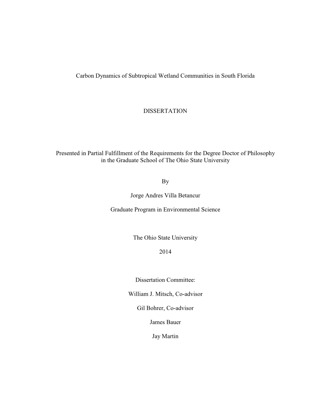 Carbon Dynamics of Subtropical Wetland Communities in South Florida DISSERTATION Presented in Partial Fulfillment of the Require