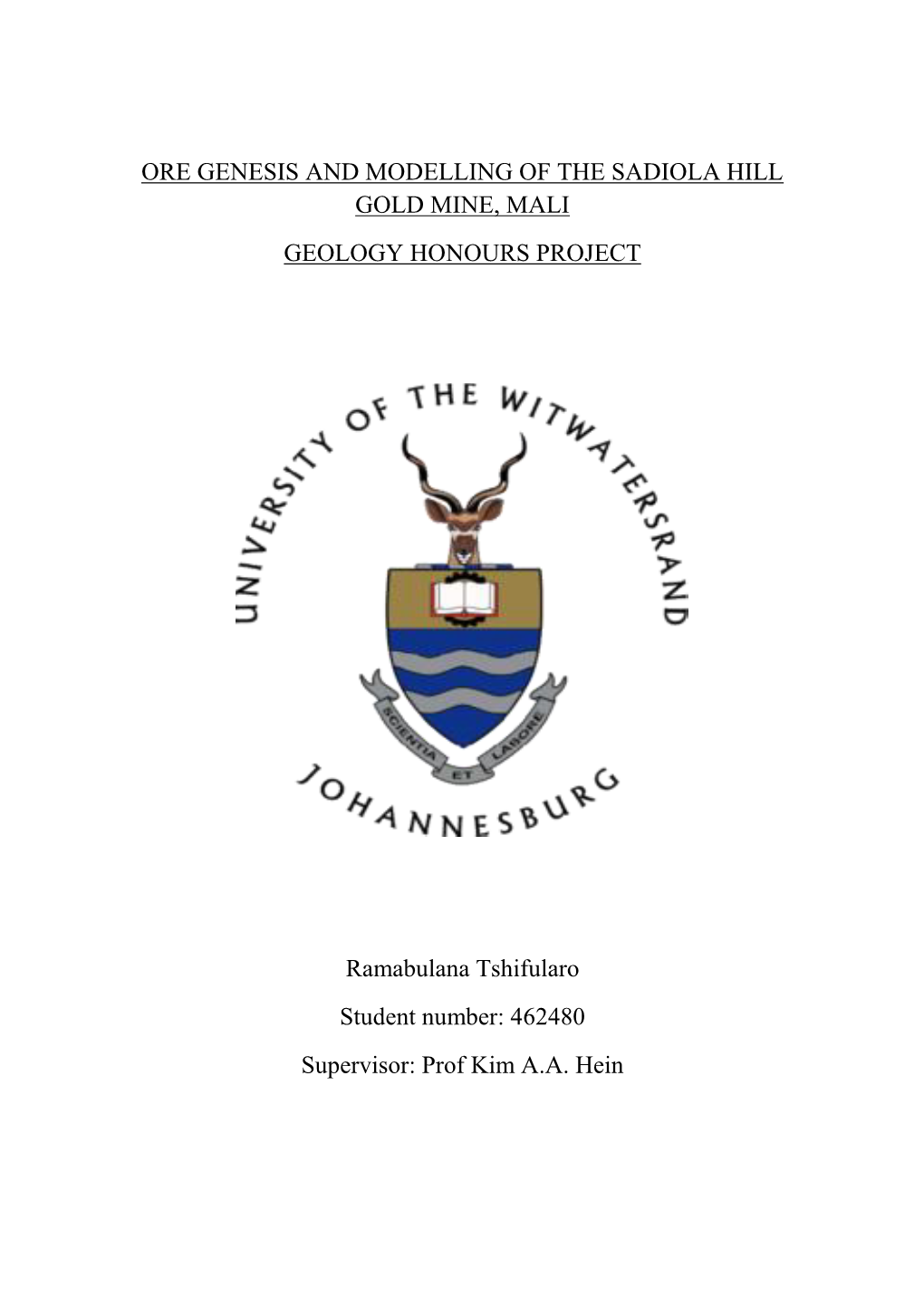 Ore Genesis and Modelling of the Sadiola Hill Gold Mine, Mali Geology Honours Project