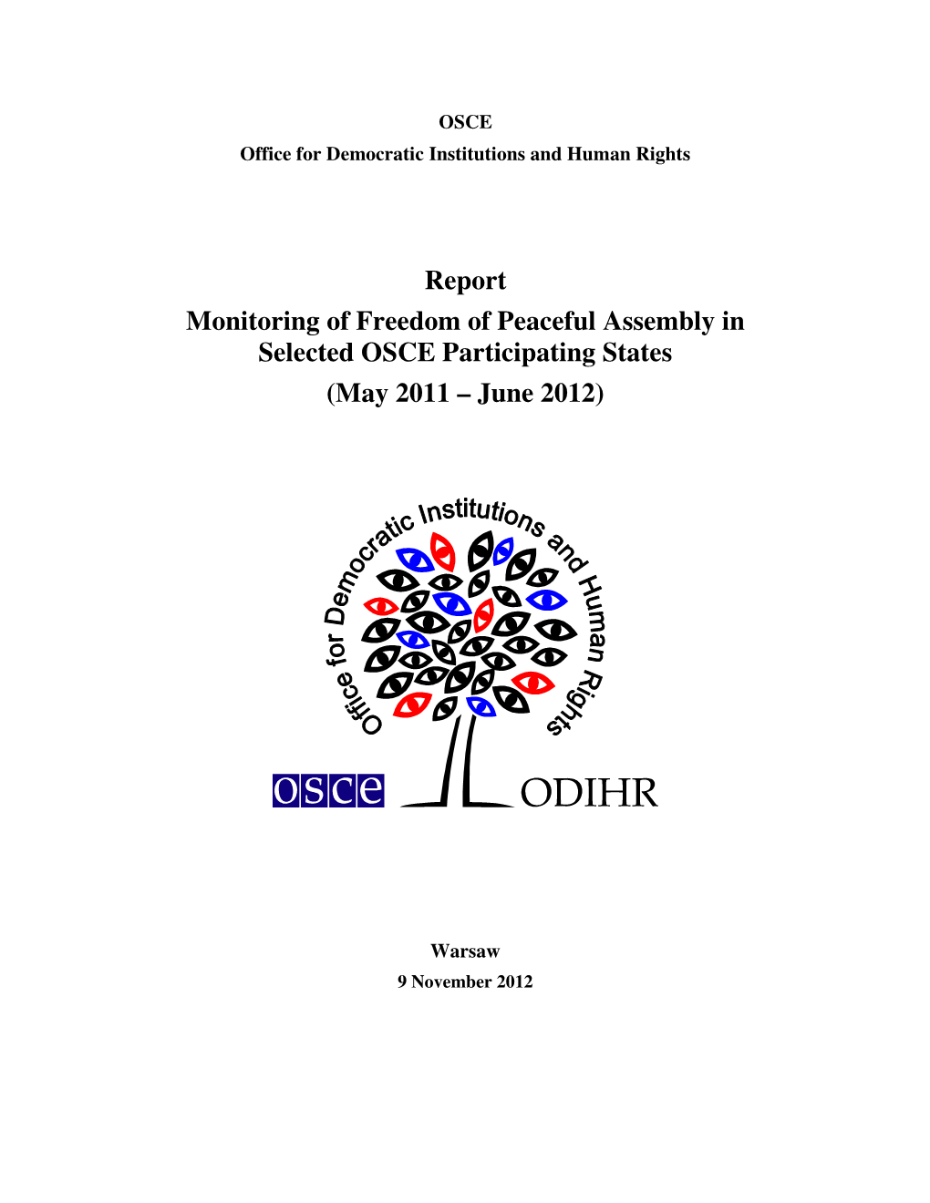 Report Monitoring of Freedom of Peaceful Assembly in Selected OSCE Participating States (May 2011 – June 2012)