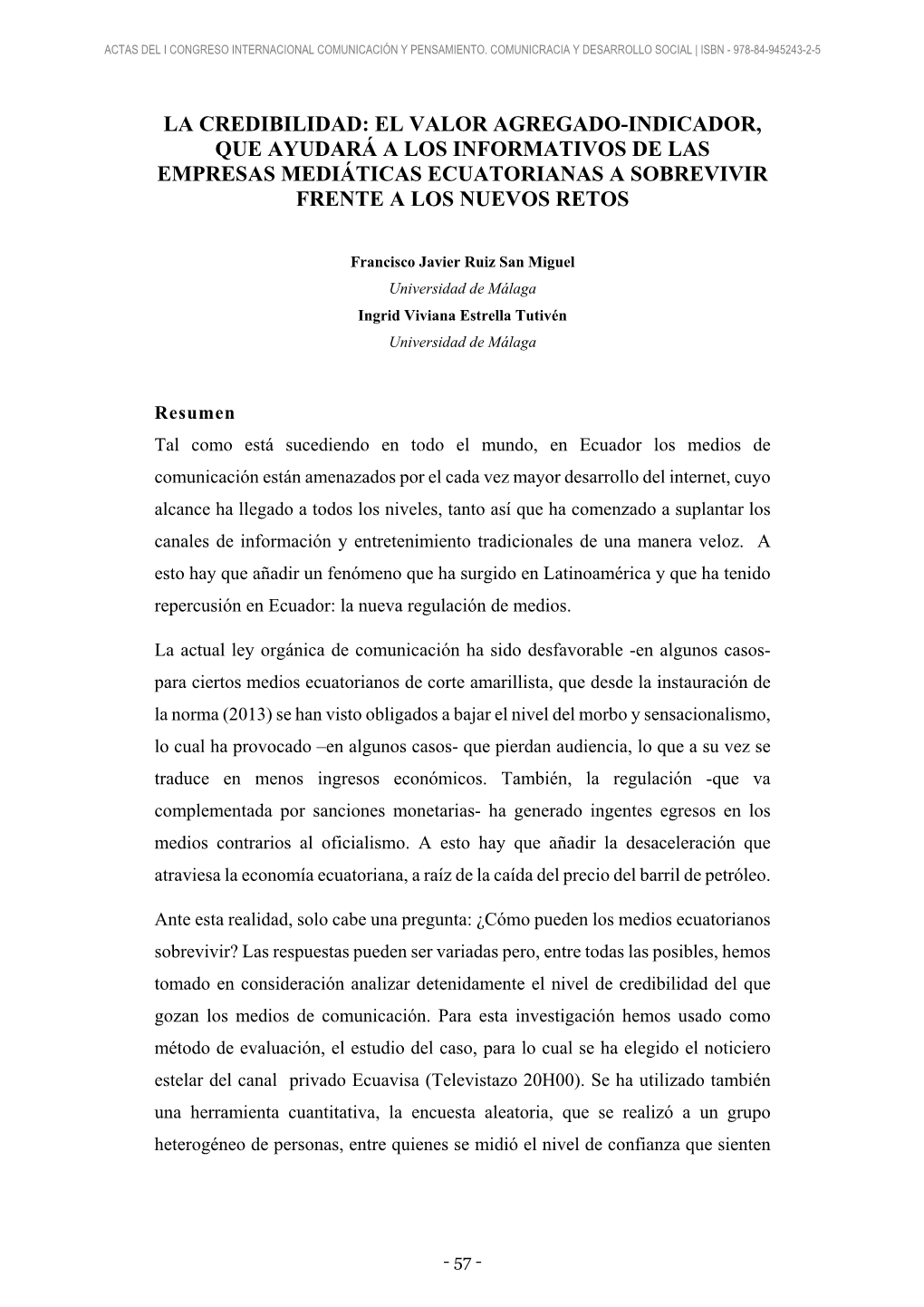 La Credibilidad: El Valor Agregado-Indicador, Que Ayudará a Los Informativos De Las Empresas Mediáticas Ecuatorianas a Sobrevivir Frente a Los Nuevos Retos