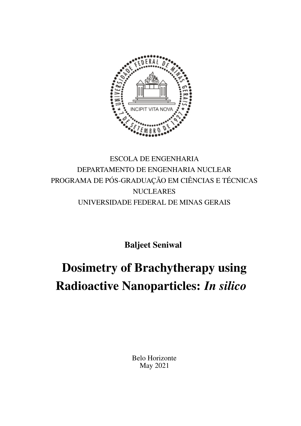 Dosimetry of Brachytherapy Using Radioactive Nanoparticles: in Silico