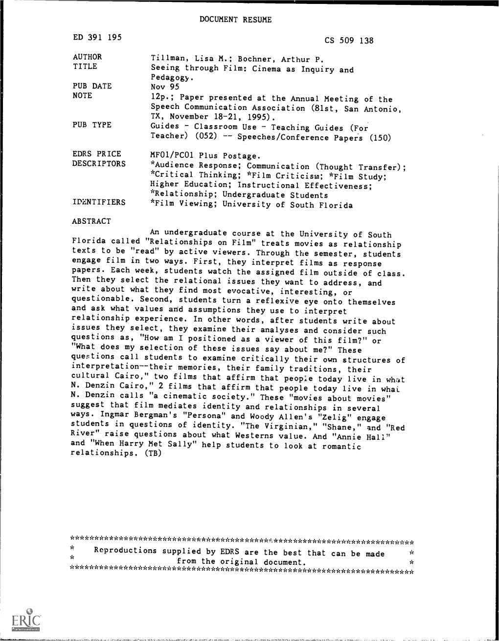 DOCUMENT RESUME ED 391 195 CS 509 138 AUTHOR Tillman, Lisa M.; Bochner, Arthur P. TITLE Seeing Through Film: Cinemaas Inquiry An