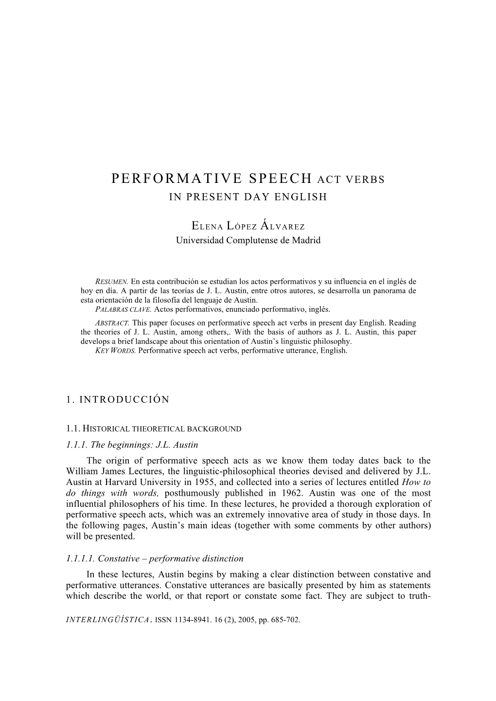 Performative Speech Act Verbs in Present Day English