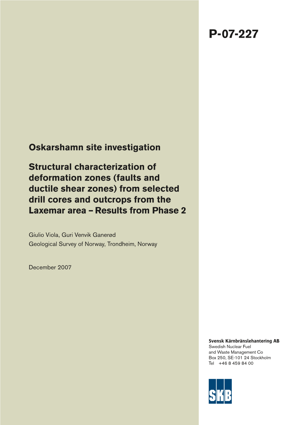 Faults and Ductile Shear Zones) from Selected Drill Cores P-07-227