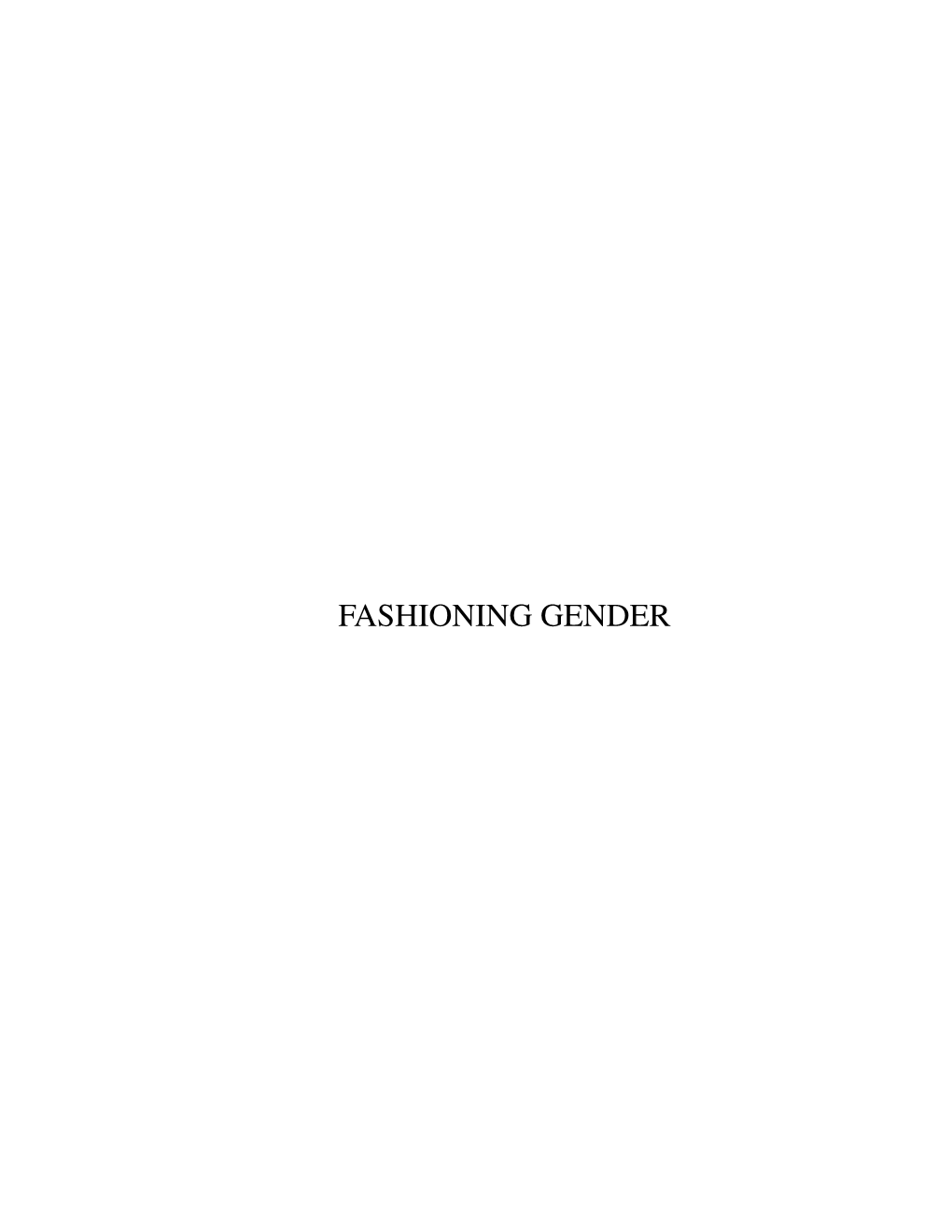 Fashioning Gender Fashioning Gender