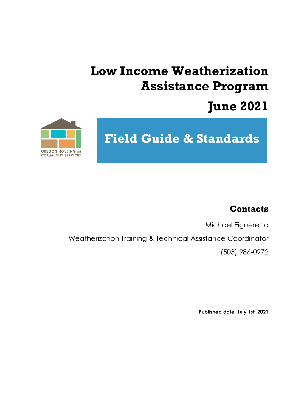 Low Income Weatherization Assistance Program June 2021 Field Guide & Standards