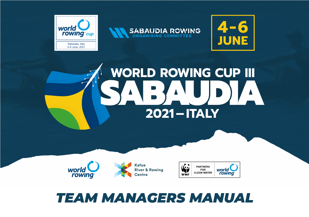 TEAM MANAGERS MANUAL TEAM MANAGERS MANUAL 2021 World Rowing Cup III Sabaudia, Italy