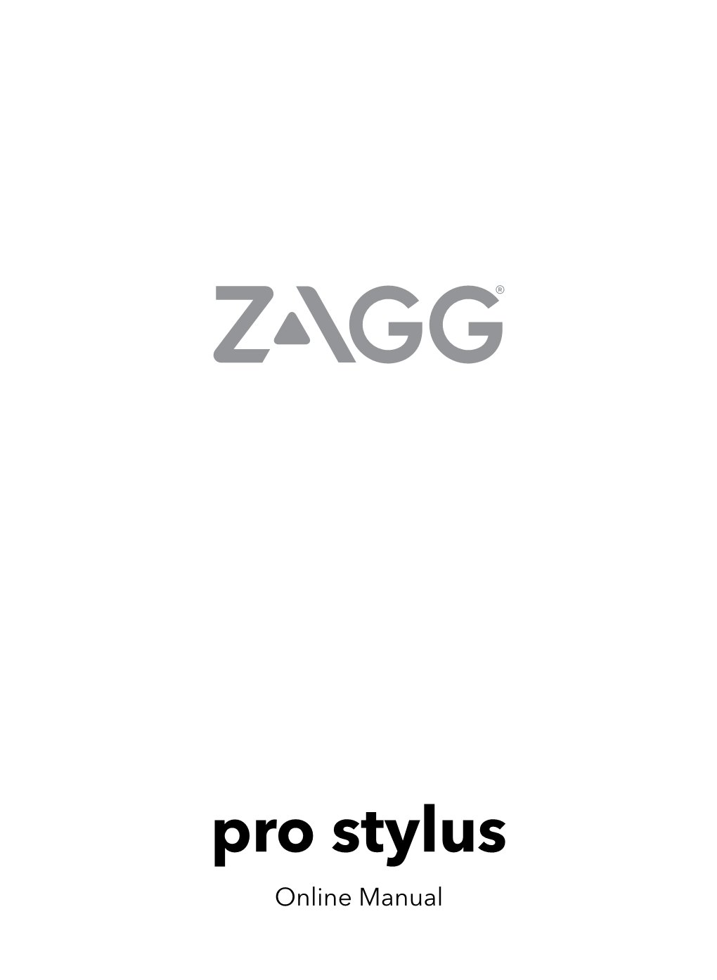 Pro Stylus Online Manual Warranty Registration Your ZAGG Pro Stylus Comes with a One-Year Manufacturer’S Warranty