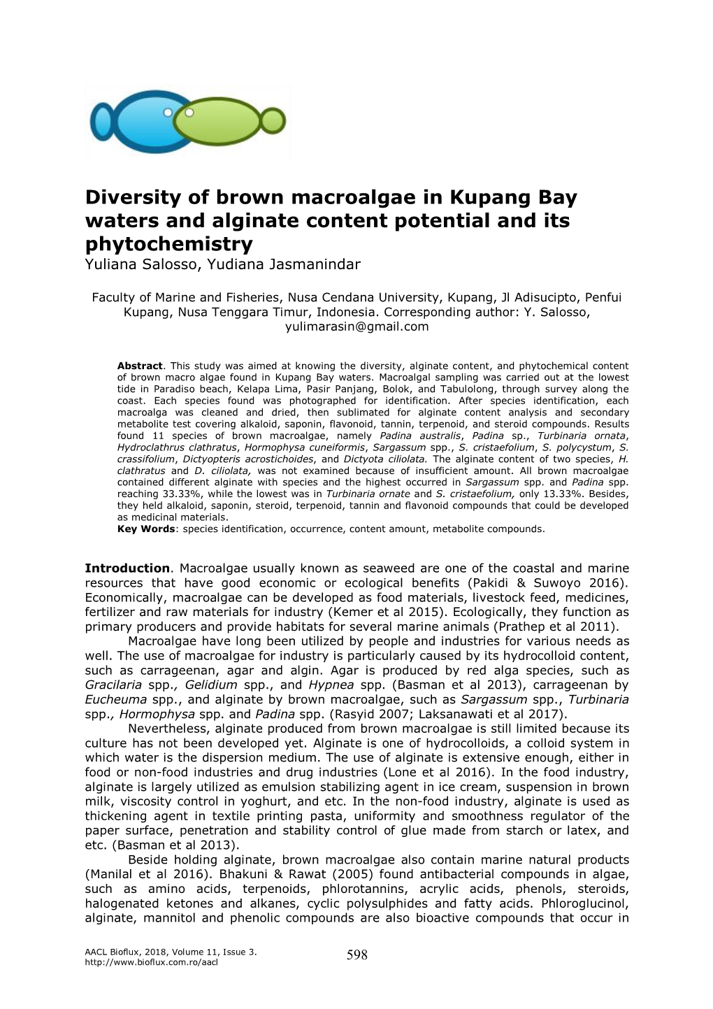 Diversity of Brown Macroalgae in Kupang Bay Waters and Alginate Content Potential and Its Phytochemistry Yuliana Salosso, Yudiana Jasmanindar