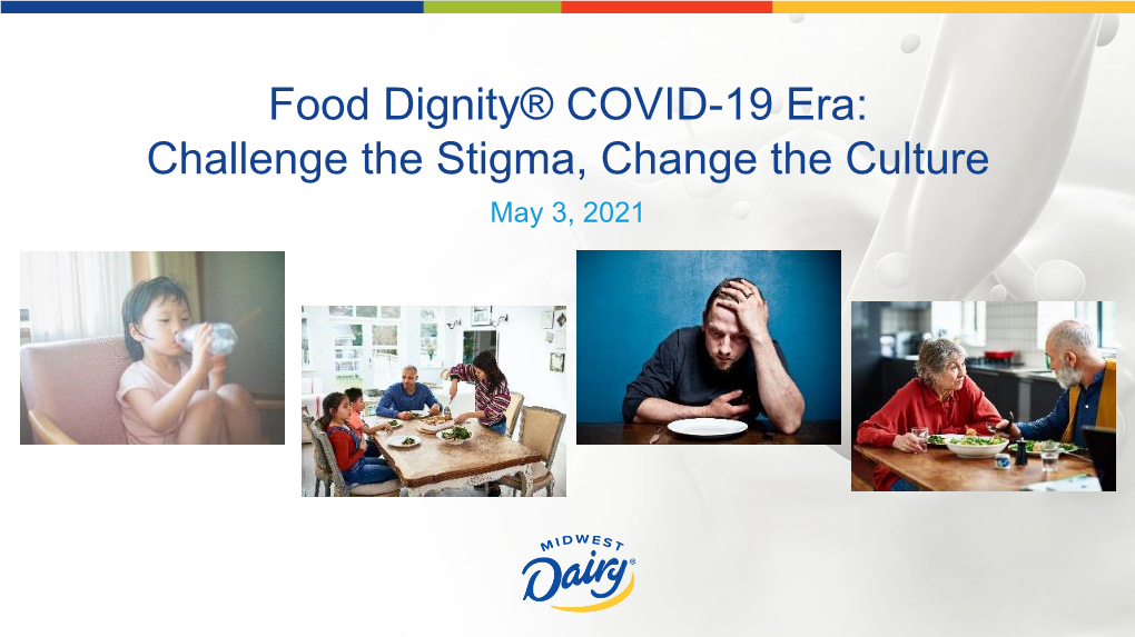 Food Dignity® COVID-19 Era: Challenge the Stigma, Change The