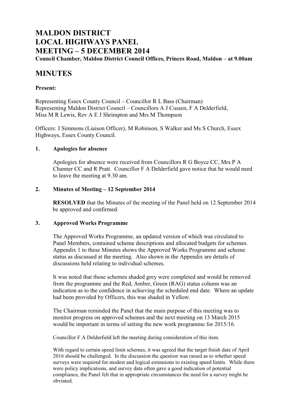 MALDON DISTRICT LOCAL HIGHWAYS PANEL MEETING – 5 DECEMBER 2014 Council Chamber, Maldon District Council Offices, Princes Road, Maldon – at 9.00Am