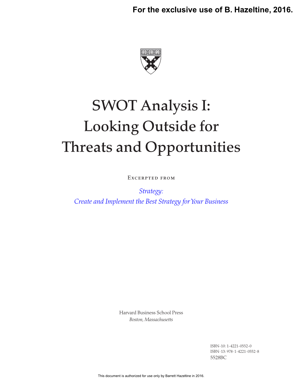 SWOT Analysis I: Looking Outside for Threats and Opportunities