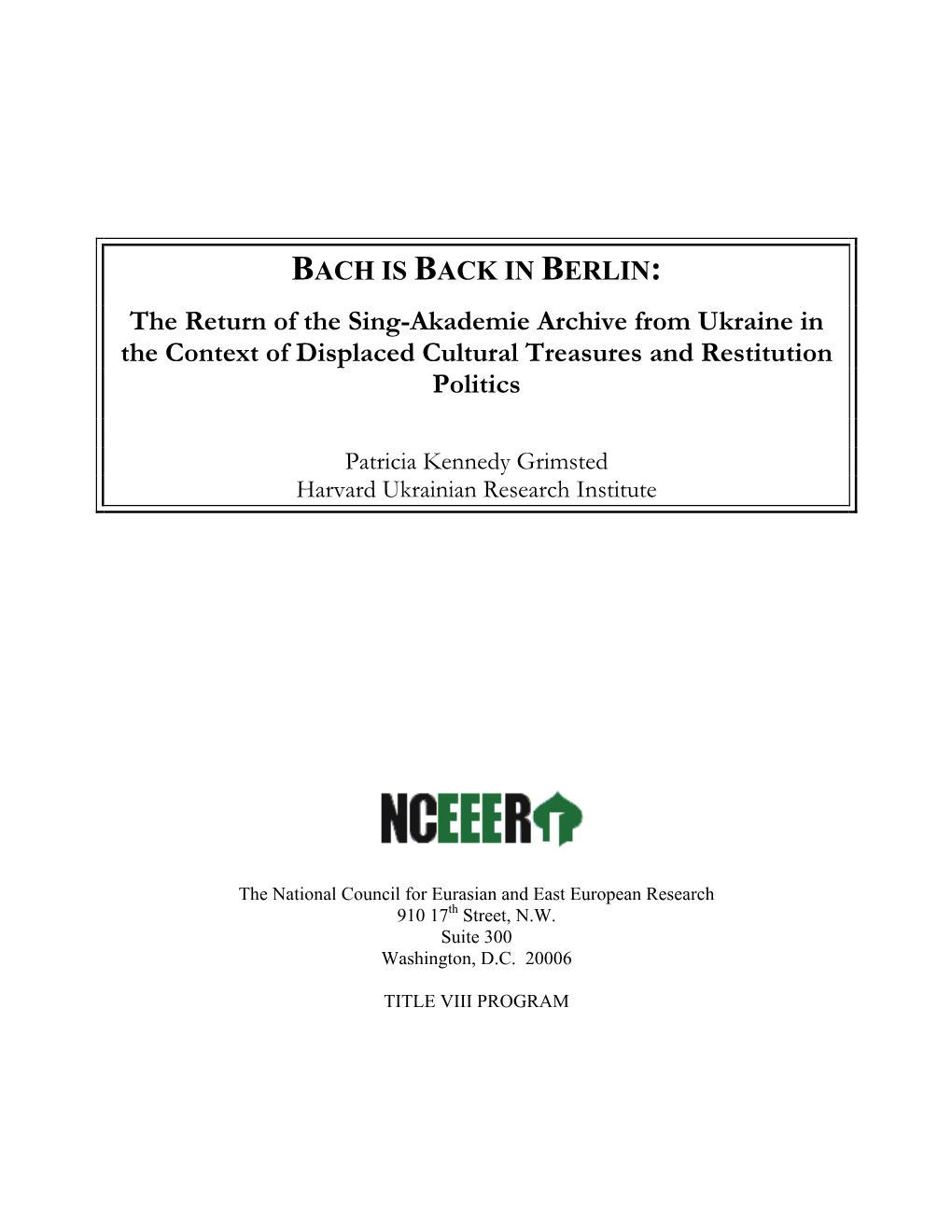 BACH IS BACK in BERLIN: the Return of the Sing-Akademie Archive from Ukraine in the Context of Displaced Cultural Treasures and Restitution Politics