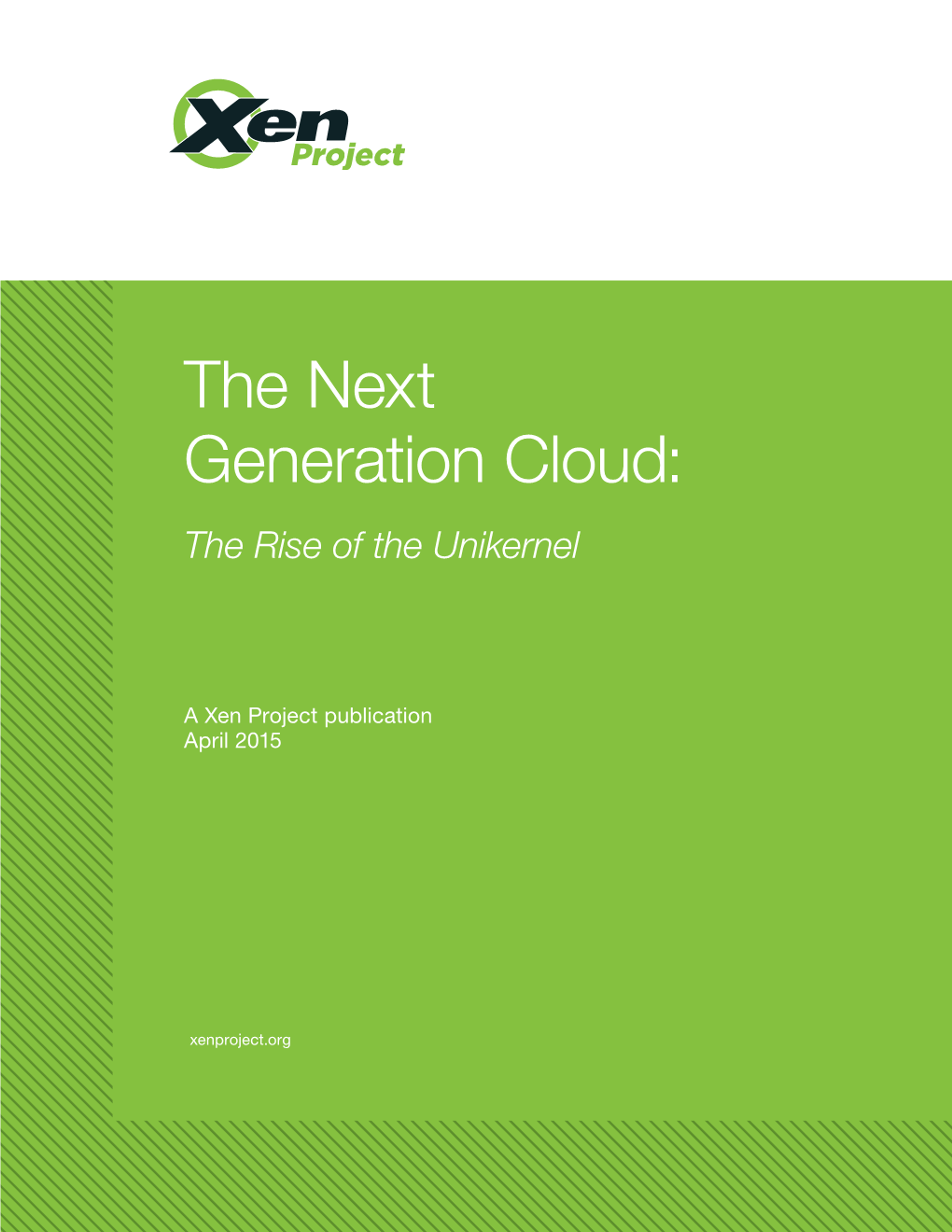 The Next Generation Cloud: the Rise of the Unikernel