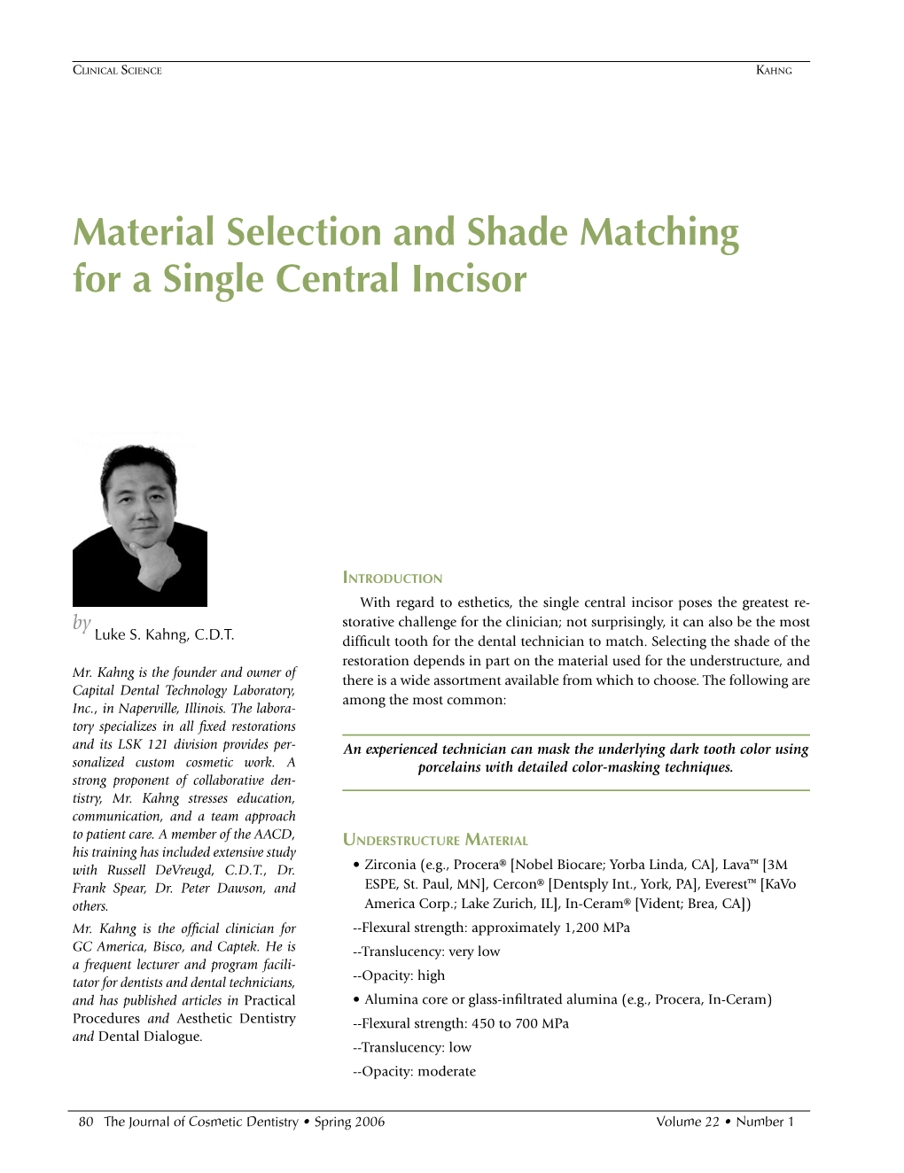 Material Selection and Shade Matching for a Single Central Incisor