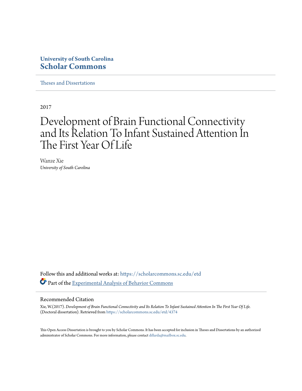Development of Brain Functional Connectivity and Its Relation to Infant Sustained Attention in the Irsf T Year of Life Wanze Xie University of South Carolina