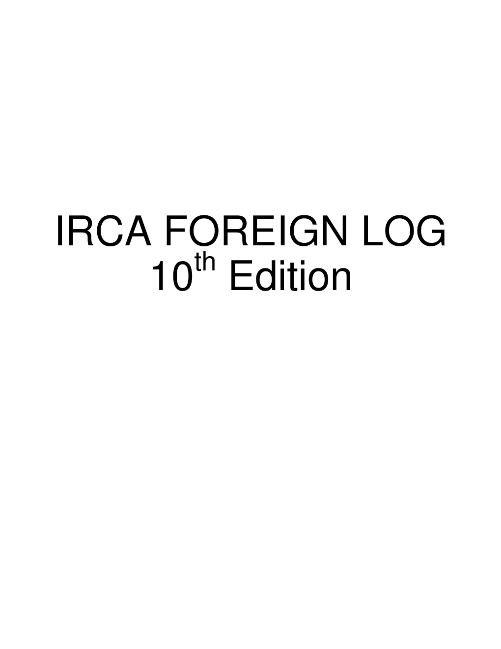 IRCA FOREIGN LOG 10Th Edition +Hrd Again W/Light Inst Mx at 0456 on 1/4