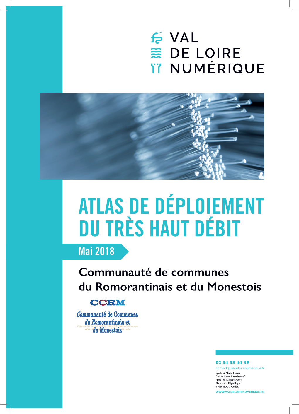 ATLAS DE DÉPLOIEMENT DU TRÈS HAUT DÉBIT Mai 2018 Communauté De Communes Du Romorantinais Et Du Monestois