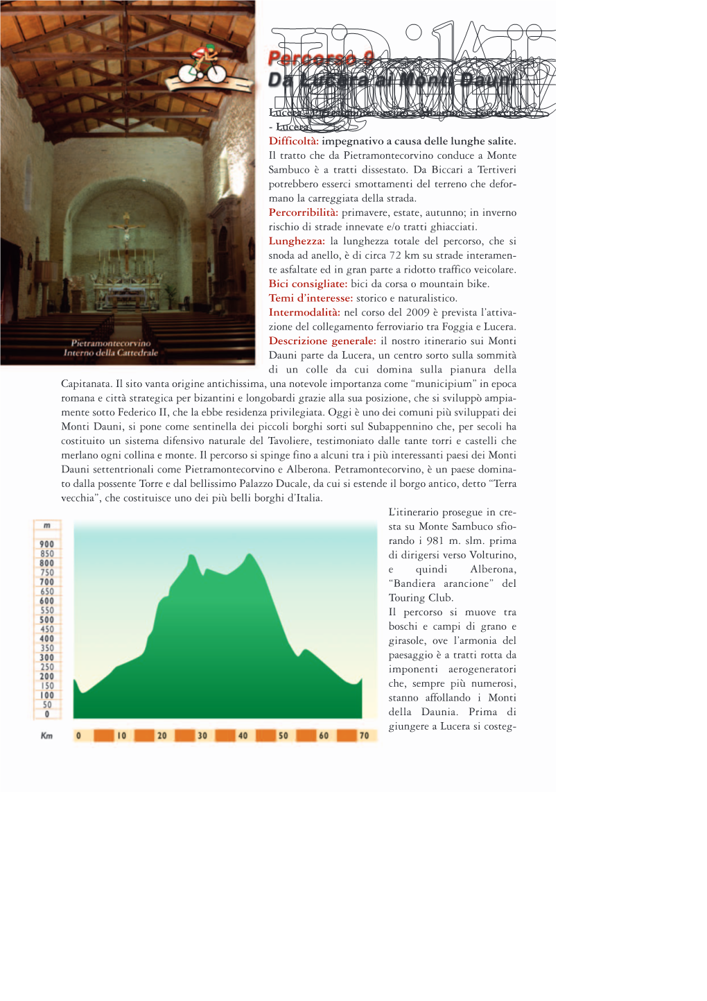 Lucera - Pietramontecorvino - Alberona - Tertiveri - Lucera Difficoltà: Impegnativo a Causa Delle Lunghe Salite