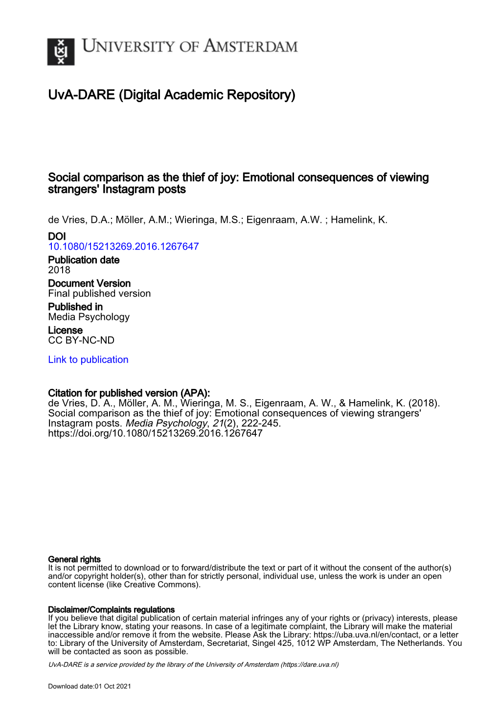 Social Comparison As the Thief of Joy: Emotional Consequences of Viewing Strangers' Instagram Posts De Vries, D.A.; Möller, A.M.; Wieringa, M.S.; Eigenraam, A.W