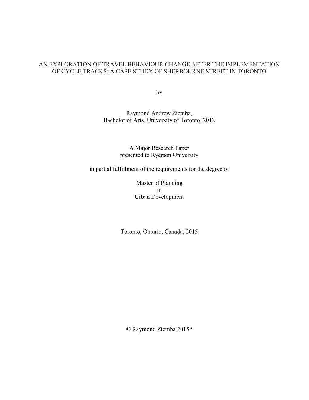 An Exploration of Travel Behaviour Change After the Implementation of Cycle Tracks: a Case Study of Sherbourne Street in Toronto