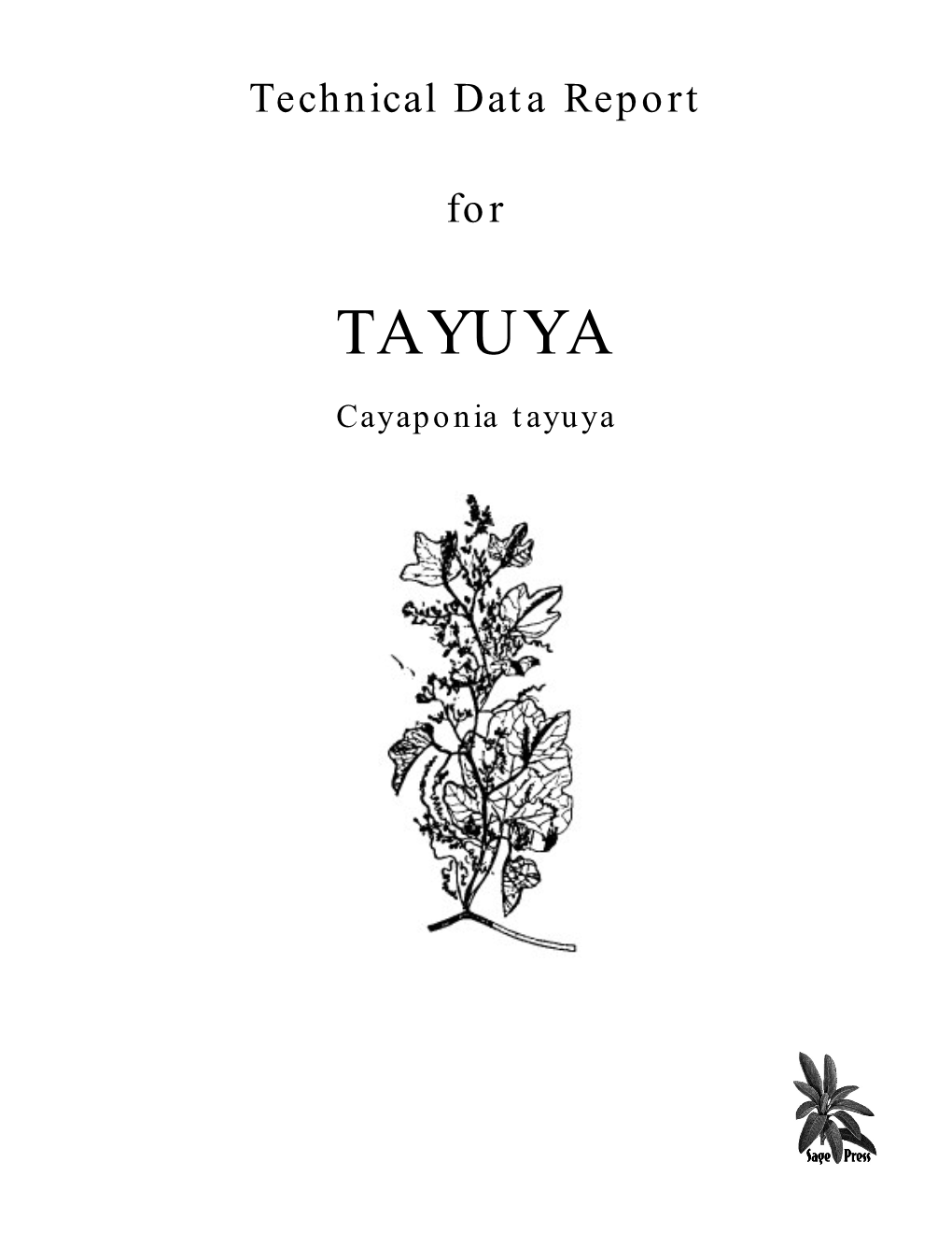 Cayaponia Tayuya Written by Leslie Taylor, ND Published by Sage Press, Inc