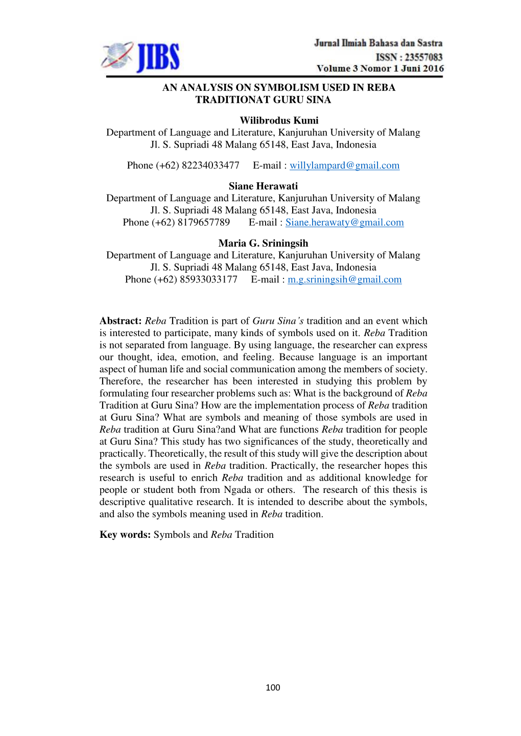 AN ANALYSIS on SYMBOLISM USED in REBA TRADITIONAT GURU SINA Wilibrodus Kumi Department of Language and Literature, Kanjuruhan University of Malang Jl