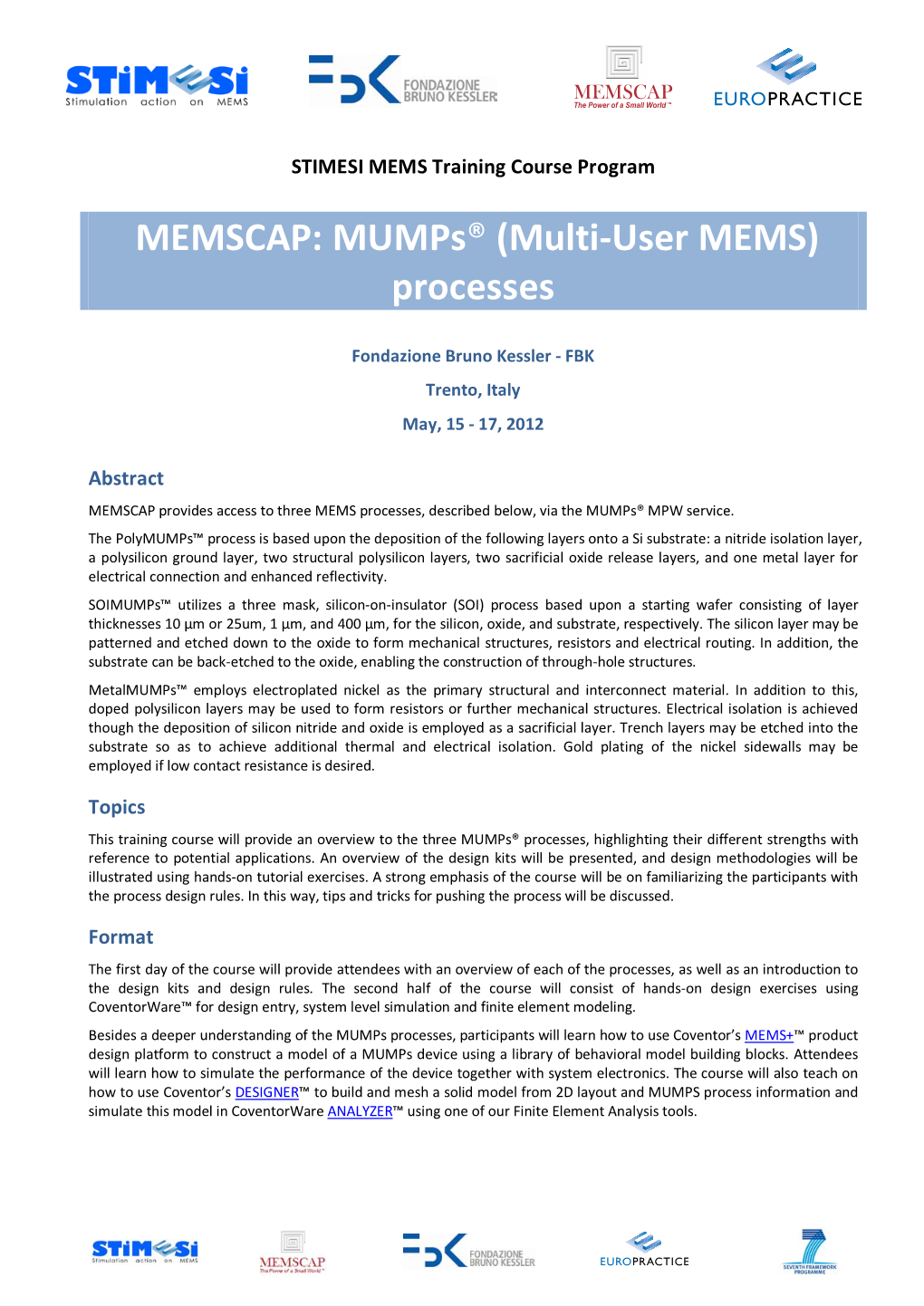 STIMESI-2 Course, MEMSCAP Mumps Technologies, May 15-18