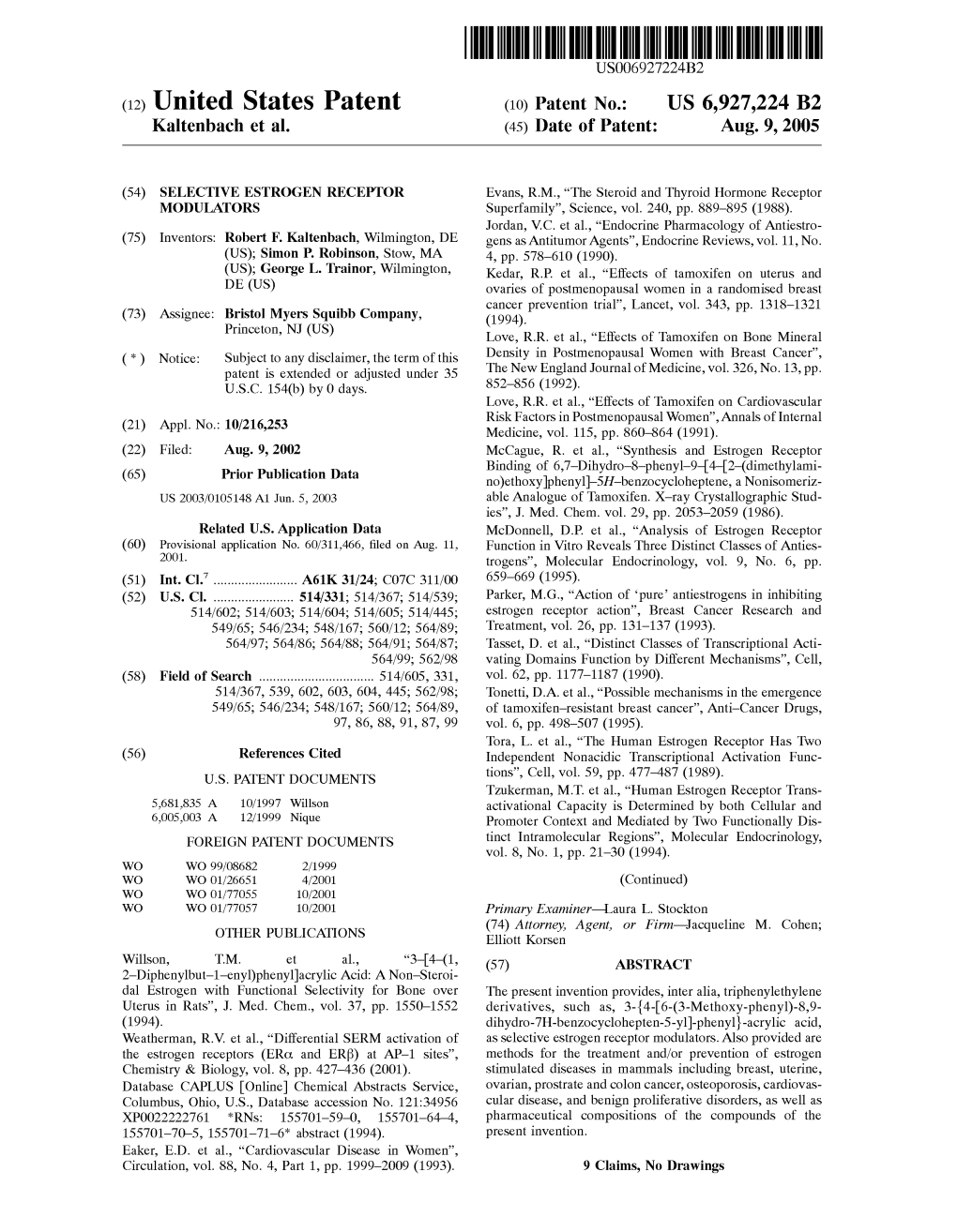 (12) United States Patent (10) Patent No.: US 6,927,224 B2 Kaltenbach Et Al