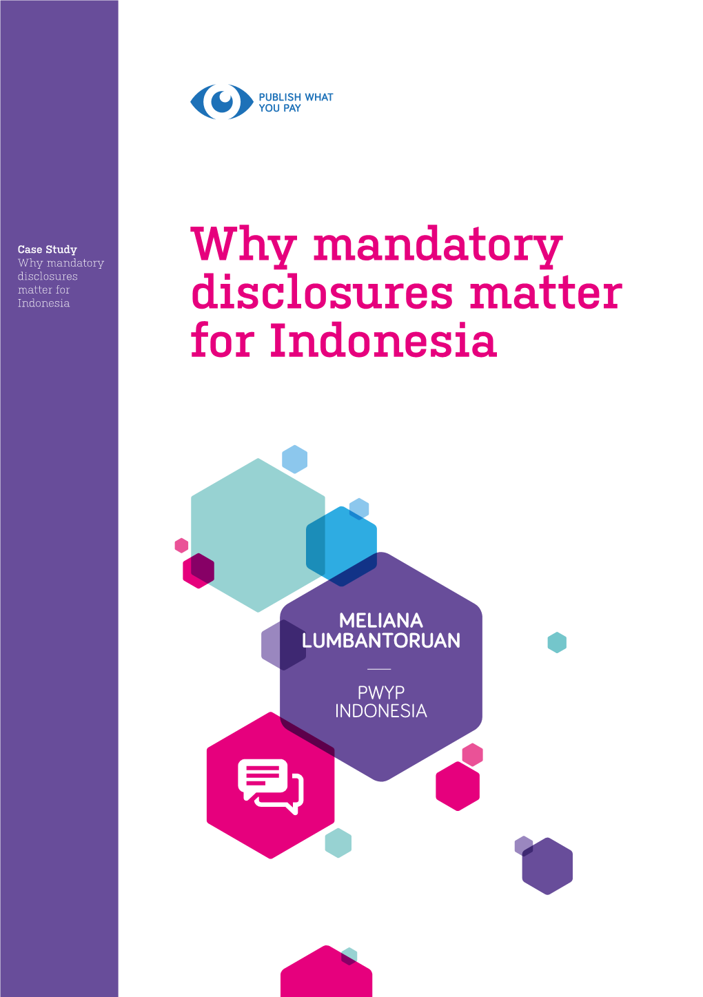 Why Mandatory Disclosures Matter for Indonesia Disclosures Matter for Indonesia