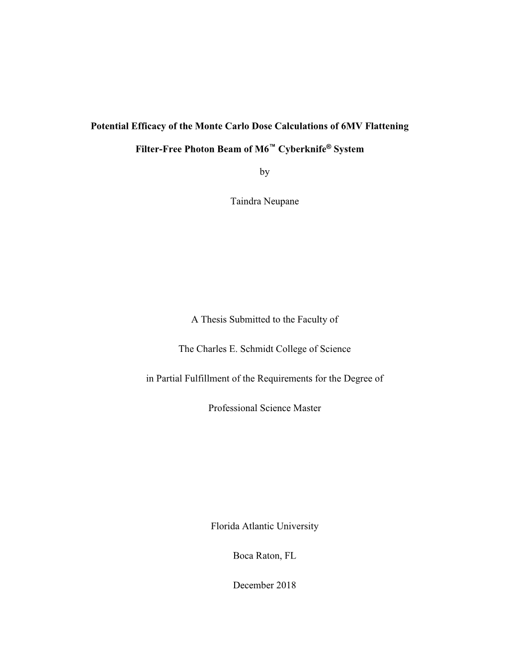 Potential Efficacy of the Monte Carlo Dose Calculations of 6MV Flattening