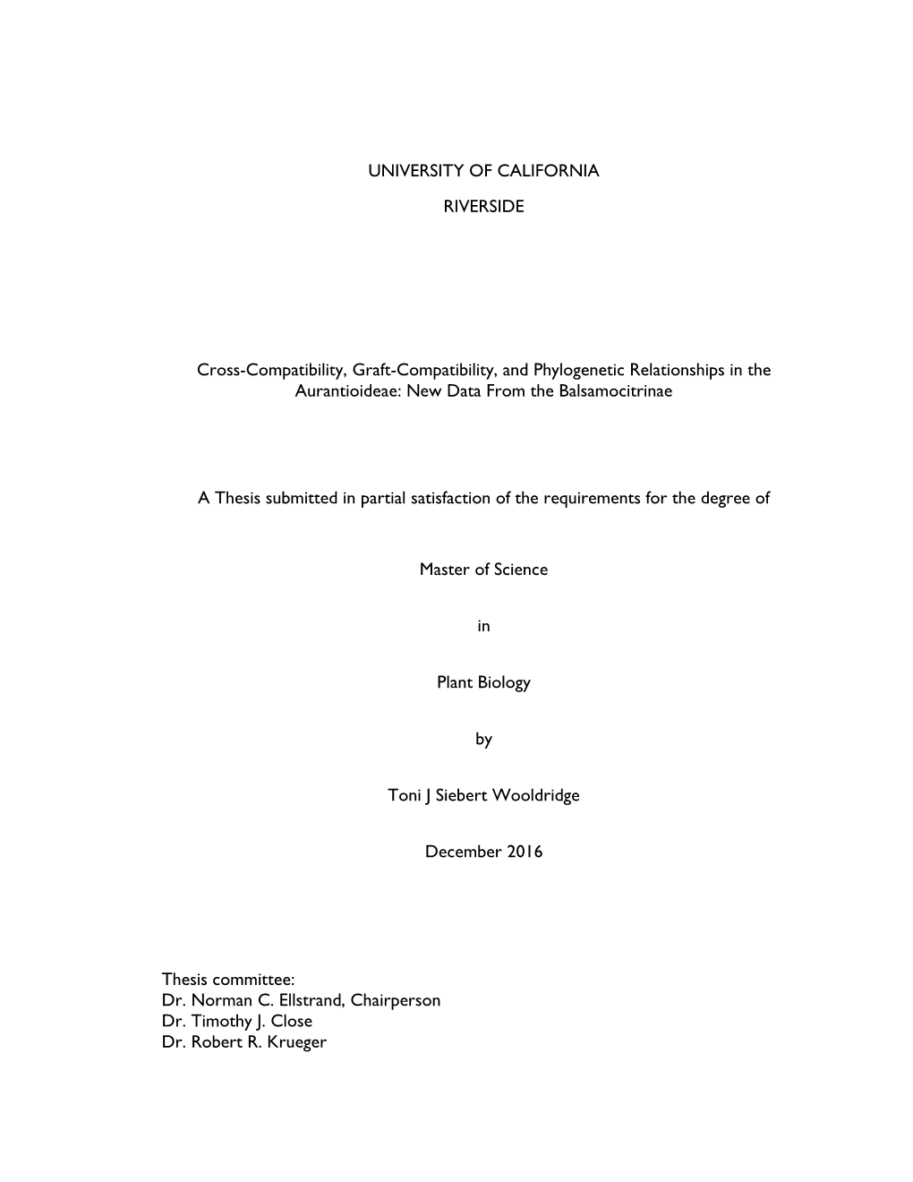 UNIVERSITY of CALIFORNIA RIVERSIDE Cross-Compatibility, Graft-Compatibility, and Phylogenetic Relationships in the Aurantioi